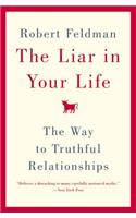 The Liar in Your Life: The Way to Truthful Relationships