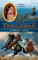 The Trailsman #351: Terror Town(351 Trailsman)