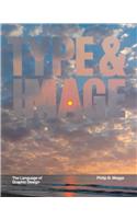 Type and Image: The Language of Graphic Design: The Language of Graphic Design
