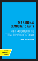 National Democratic Party: Right Radicalism in the Federal Republic of Germany