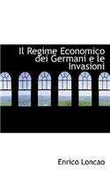 Il Regime Economico Dei Germani E Le Invasioni: (English)