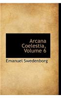 Arcana Coelestia, Volume 6