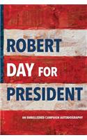 Robert Day for President