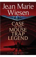 Case of the Mouse Trap Legend