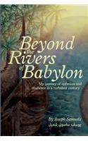 Beyond the Rivers of Babylon