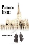 Particular Friends