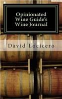 Opinionated Wine Guide's Wine Journal