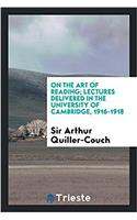 ON THE ART OF READING; LECTURES DELIVERE