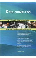 Data conversion A Complete Guide - 2019 Edition