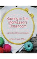 Sewing in the Montessori Classroom: a practical life curriculum