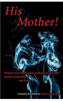 His Mother!