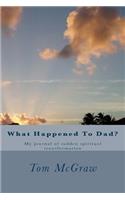 What Happened To Dad?