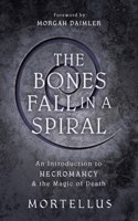The Bones Fall in a Spiral
