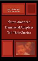 Native American Transracial Adoptees Tell Their Stories