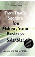 Fast Track Secrets for Making Your Business Saleable