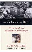 Cobra in the Barn: Great Stories of Automotive Archaeology