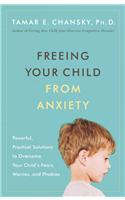Freeing Your Child from Anxiety