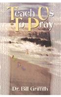 Teach Us to Pray