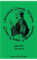Accomack County, Virginia Court Order Abstracts, Volume 8