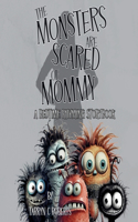 Monsters Are Scared Of Mommy