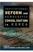 Institutional Reform and Democratic Consolidation in Korea