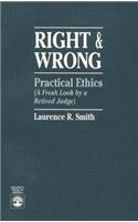 Right and Wrong: Practical Ethics