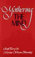 Mothering the Mind