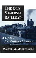 The Old Somerset Railroad