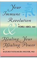 Your Immune Revolution and Healing Your Healing Power
