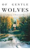 Of Gentle Wolves: An Anthology of Romanian Poetry
