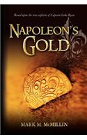 Napoleon's Gold: An Epic Novel Based on the True Exploits of Captain Luke Ryan Irish Swashbuckler & American Patriot Benjamin Franklin's Most Dangerous Privateer