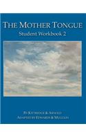 The Mother Tongue Student Workbook 2