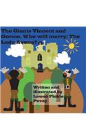 Giants Vincent and Goram. Who will marry the Lady Avona?