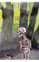 Three Heretics