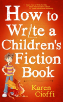 How to Write a Children's Fiction Book