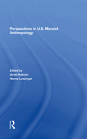 Perspectives In U.s. Marxist Anthropology