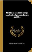 Meddelanden Från Kungl. Lantbruksstyrelsen, Issues 88-100...