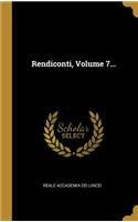 Rendiconti, Volume 7...