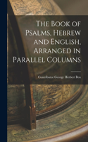 Book of Psalms, Hebrew and English, Arranged in Parallel Columns