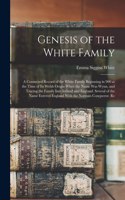 Genesis of the White Family