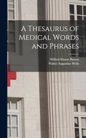 Thesaurus of Medical Words and Phrases