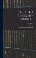 The Field Artillery Journal; Volume 9