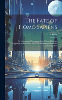Fate of Homo Sapiens