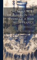 Resources of Russia, in the Event of a War With France