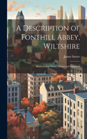 Description of Fonthill Abbey, Wiltshire