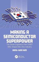 Making a Semiconductor Superpower