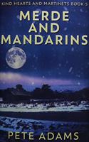 Merde and Mandarins: Premium Hardcover Edition