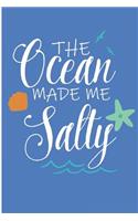 The Ocean Made Me Salty