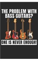 The Problem With Bass Guitars - One Is Never Enough