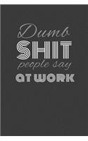 dumb shit people say at work